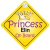 Princess Elin On Board Girl Car Sign Child/Baby Gift/Present 002