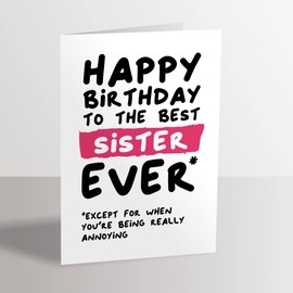 Funny Birthday Card for Sister - Happy Birthday to the Best Sister Ever