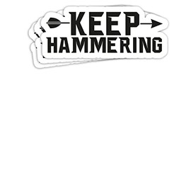 Keep Hammering Archery Motivational-Archery Bow Hunting 4x3 Decals Stickers for Laptop Window Car Bumper Helmet Water Bottle (Pack 3)