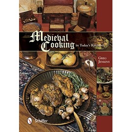 Medieval Cooking in Today's Kitchen