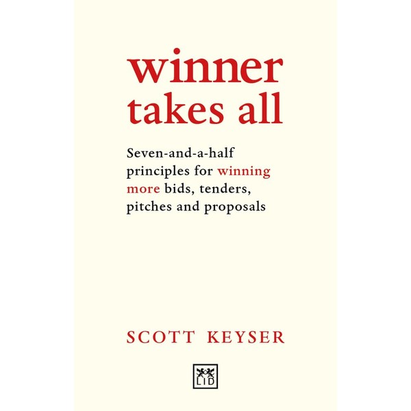 Winner Takes All: Seven-and-a-half principles for winning bids, tenders and