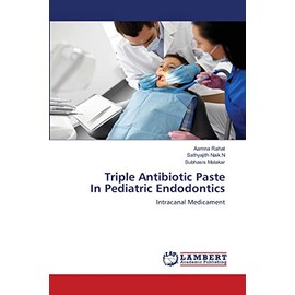 Triple Antibiotic Paste In Pediatric Endodontics: Intracanal Medicament
