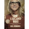 The 5 Second Rule: Transform Your Life, Work, and Confidence