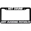 MCMP Not Drunk Just Avoiding PotHoles Aluminum Car License Plate