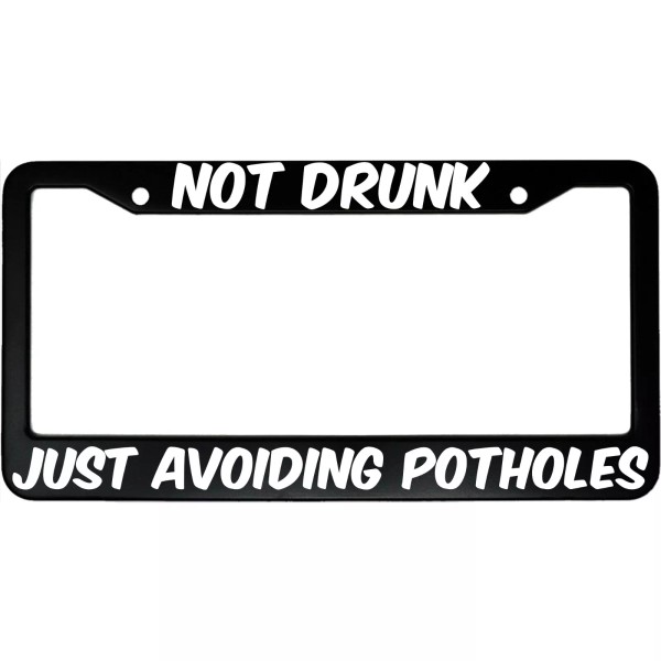 MCMP Not Drunk Just Avoiding PotHoles Aluminum Car License Plate