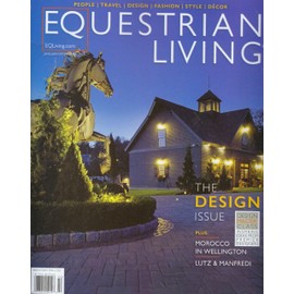 Equestrian Living Magazine January / February 2025 The Design Issue