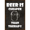 Schatzmix Bier is Cheaper Than Therapy Metallschild 20x30 Deko tin