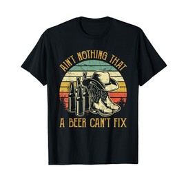 Ain't Nothing That A Beer Can't Fix Tshirt Country Music T-Shirt