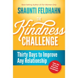 The Kindness Challenge: Thirty Days to Improve Any Relationship