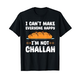 Funny Challah Saying Shabbat Holidays Chanukah T-Shirt