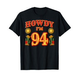 Cowboy 94th Birthday Party Howdy Rodeo Hat Horse Lover Ranch T-Shirt