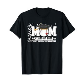 Senior Mom Class Of 2025 Baseball Funny Mom Graduation T-Shirt