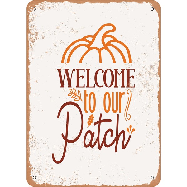 7 x 10 METAL SIGN - Welcome to Our Patch