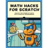 Math Hacks for Scratch: Unlock the Power of Math with