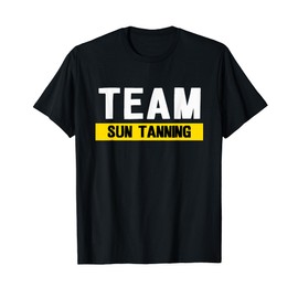 Team sun tanning t-shirt