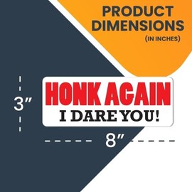 Magnet Me Up Honk Again I Dare You! Magnet Decal, 3x8 Inches Heavy Duty Automotive Magnet for car Truck SUV