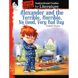 Alexander and the Terrible, . . . Bad Day: An Instructional Guide for Literature: 1