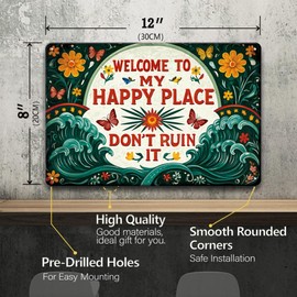 Letnspk Welcome To My Happy Place Don't Ruin it Sign - Vintage Metal Tin Sign for Garden, Porch, Home, Backyard, Kitchen, Farmhouse, Outdoor Patio Wall Decor Art, Gift for Women, 12 x 8 inch