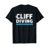 Cliff Diving Jumping Lovers Cliff Diver T-Shirt