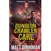 Dungeon Crawler Carl: Dungeon Crawler Carl Book 1