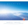 CD Morning Symphony: Energy Dispensing and Relaxing Music During the
