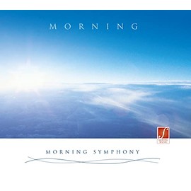 CD Morning Symphony: Energy Dispensing and Relaxing Music During the Day