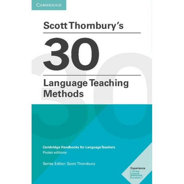 Scott Thornbury's 30 Language Teaching Methods Pocket Editions: Cambridge Handbooks