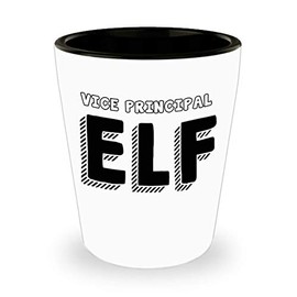 Funny Shot Glass Elf Gifts Ideas for Birthday or Christmas. Vice principal elf.