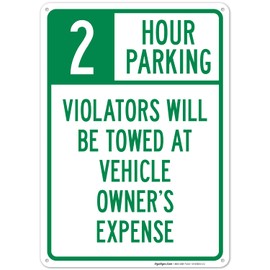 Sigo Signs 2 Hour Parking Violators Will Be Towed at Vehicle Owner's Expense Sign, 10x14 Inches, Rust Free .040 Aluminum, Fade Resistant, Made in USA