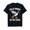 Silly Goose On The Loose Funny Animal Prankster Bird T-Shirt