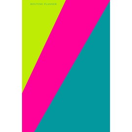 Routine Planner: Morning routine journal for Women / Cute routine planner / Colorful daily planner for girls