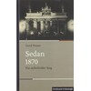Sedan 1870: Ein Unheilvoller Sieg