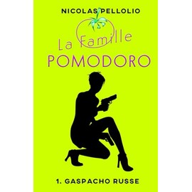 La famille Pomodoro : 1. Gaspacho russe