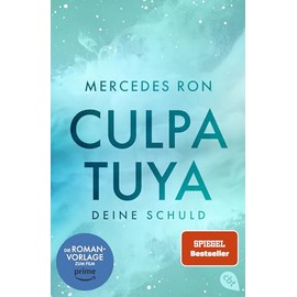 Culpa Tuya – Deine Schuld: Die TikTok- und Wattpad-Sensation: eine Enemies-to-Lovers-Romance über verbotene Liebe (Die Culpa-Mía-Trilogie, Band 2)