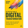 The Practical Guide to Digital Transformation: Quickly Master the Essentials