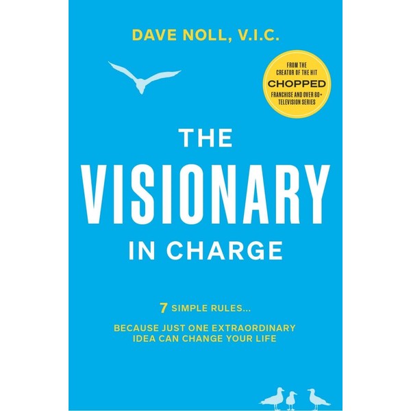 The Visionary In Charge: 7 Simple Rules... Because Just One