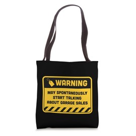 Warning May Spontaneously Start Talking About Garage Sales Tote Bag