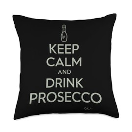 Keep Calm And Drink Prosecco Women Parties, Girls Night Out Throw Pillow