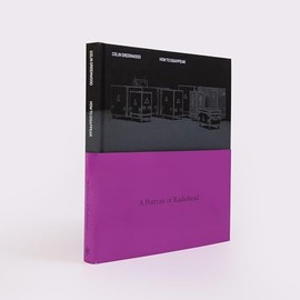  How to Disappear: A Photographic Portrait of Radiohead