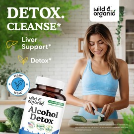 Wild & Organic Alcohol Detox Capsules - Liver & Kidney Support Formula - Anti Alcohol Supplement with Milk Thistle, Dandelion Root & Chanca Piedra - Vegan, No Fillers, Non-GMO - 120 Count