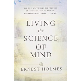 Living the Science of Mind