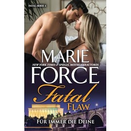 Fatal Flaw – Für immer die Deine: 4