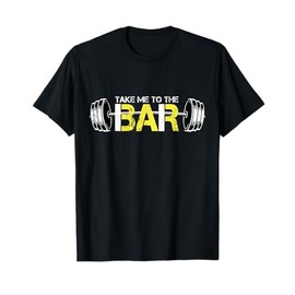 Take Me To The Bar Funny Gym Memes Fitness Quotes T-Shirt, black
