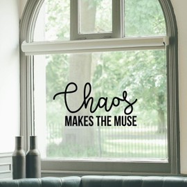 Vinyl Wall Art Decal - Chaos Makes The Muse - 13" x 25" - Cute Trendy Inspirational Positive Quote Sticker for Woman Girls Bedroom Closet Living Room Office Coffee Shop Feminine Decor (Black)