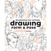 Anatomy for Artists: Drawing Form & Pose: The ultimate guide