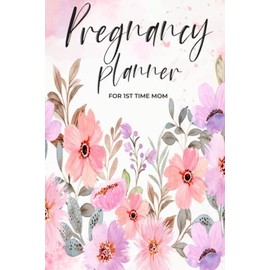 Pregnancy Planner For 1st time mom: Pregnancy Journal: Weekly Checklists, Activities, Journal, Pregnancy Planner, Pregnancy Diary, Baby book, Pregnancy Gift, Pregnancy Book, Pregnancy Book