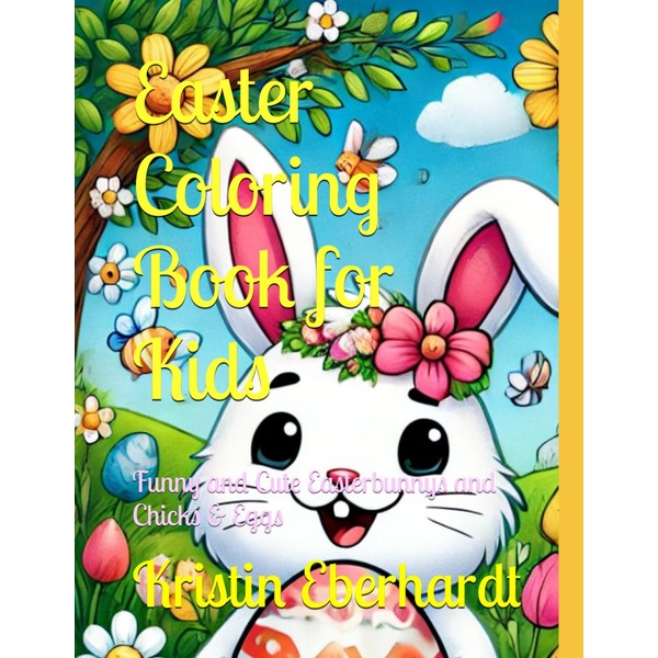 Easter Coloring Book for Kids: Funny and Cute Easterbunnys and