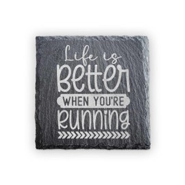 Life Is Better When You Are Running Square Slate Coaster – Inspirational Running Gift – Hand-Cut Riven Slate – Motivational Home Décor