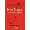 Near Misses in Cardiac Surgery