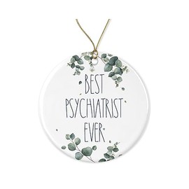 Psychiatrist Ornament, Best Psychiatrist Ever Ornament, Best Psychiatrist Christmas Ornament, Gift For Psychiatrist, Birthday Gift, Anniversary, Christmas Ceramic Ornament Printed on Both Sides